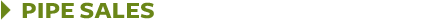 Pipe Sales